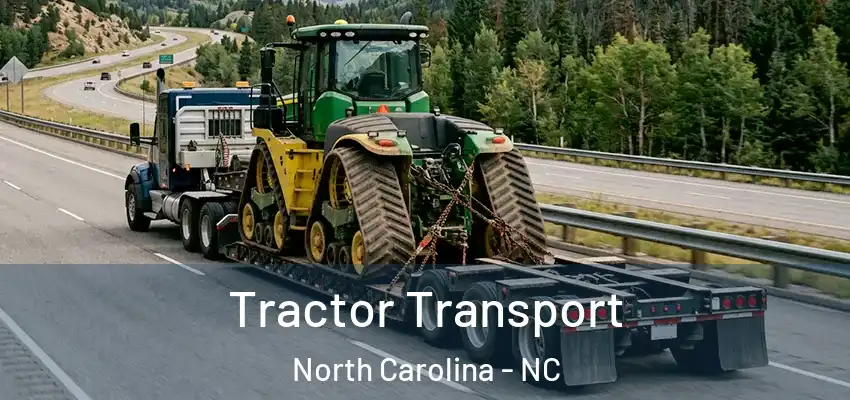 Tractor Transport North Carolina - NC